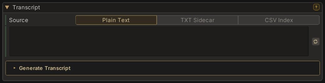 The Transcript section: Source set to Plain Text beside TXT Sidecar and CSV Index, an empty text box, and the Generate Transcript foldout below it